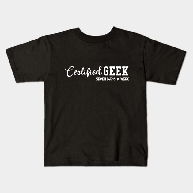 Certified Geek Kids T-Shirt by CreatingChaos